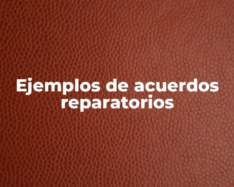 Ejemplos de acuerdos reparatorios