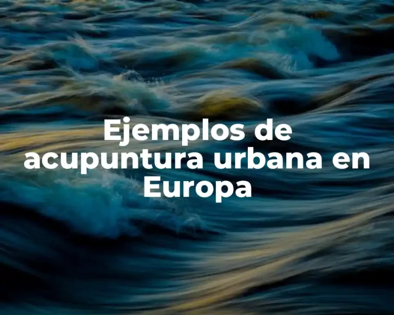 Ejemplos de acupuntura urbana en Europa