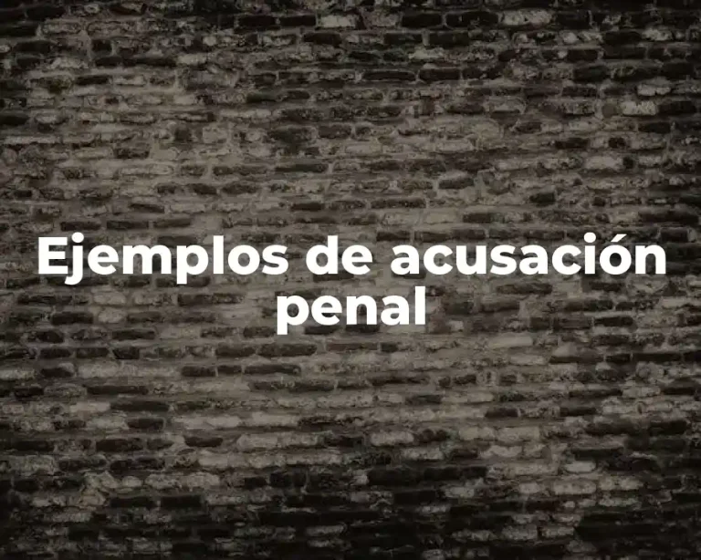 Ejemplos de acusación penal
