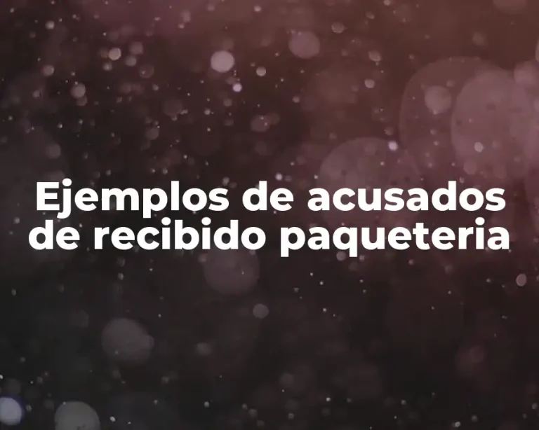 Ejemplos de acusados de recibido paqueteria