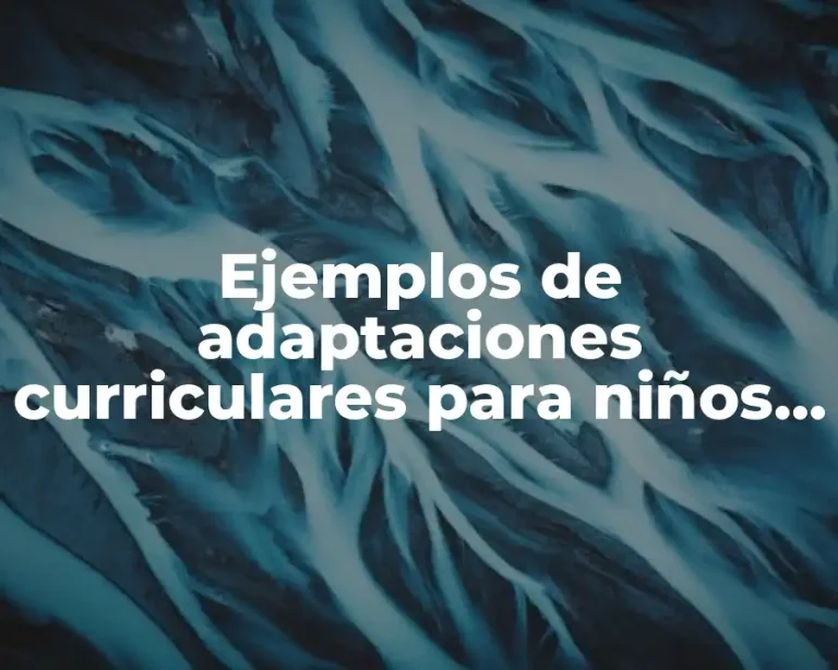 Ejemplos de adaptaciones curriculares para niños con discapacidad auditiva