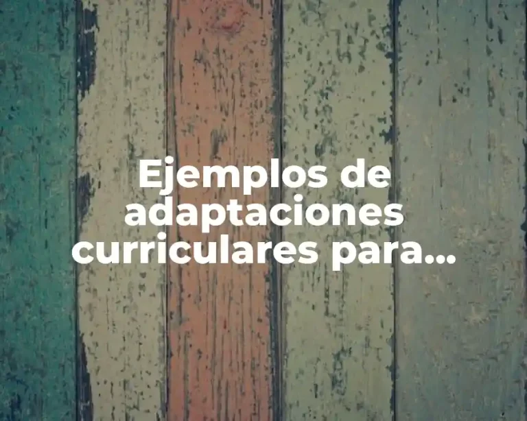 Ejemplos de adaptaciones curriculares para primaria