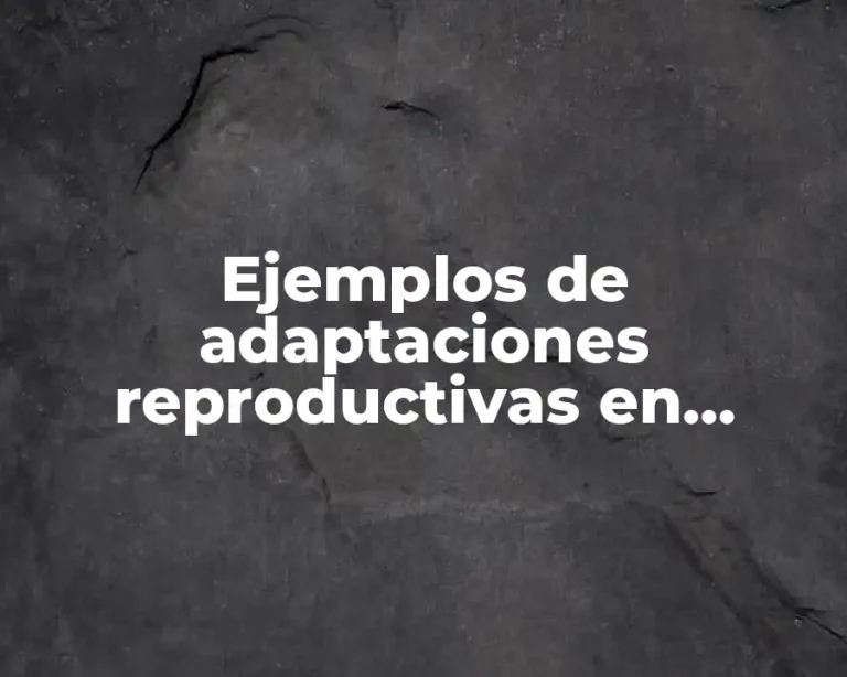 Ejemplos de adaptaciones reproductivas en plantas