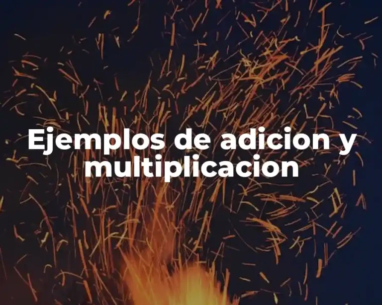 Ejemplos de adicion y multiplicacion