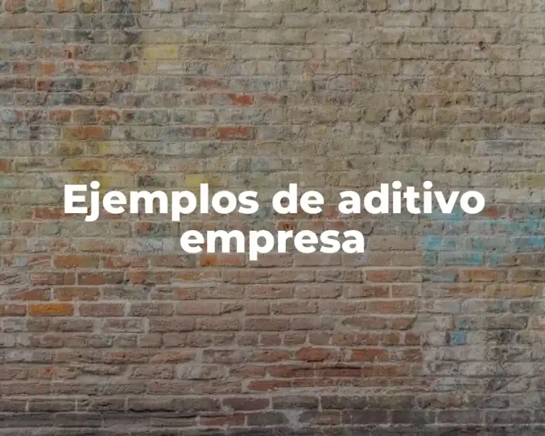 Ejemplos de aditivo empresa