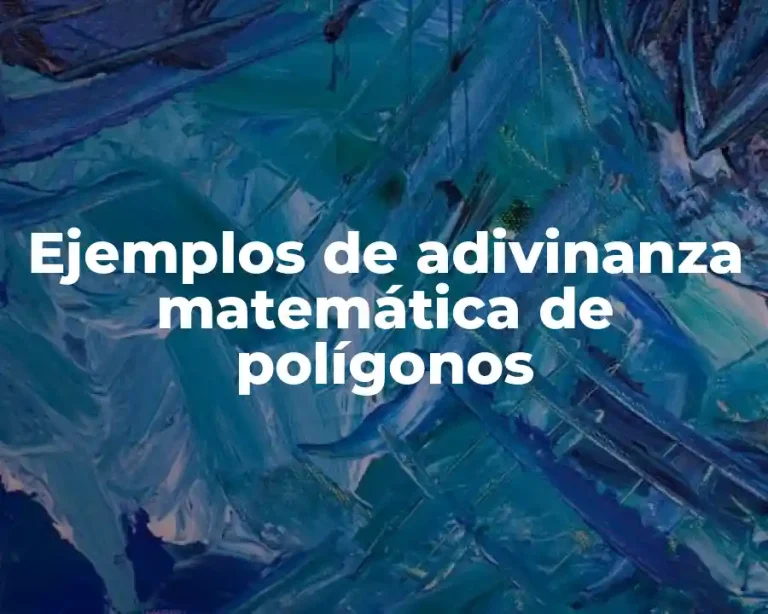 Ejemplos de adivinanza matemática de polígonos