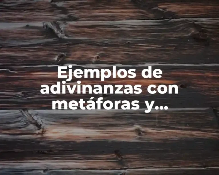 Ejemplos de adivinanzas con metáforas y comparaciones