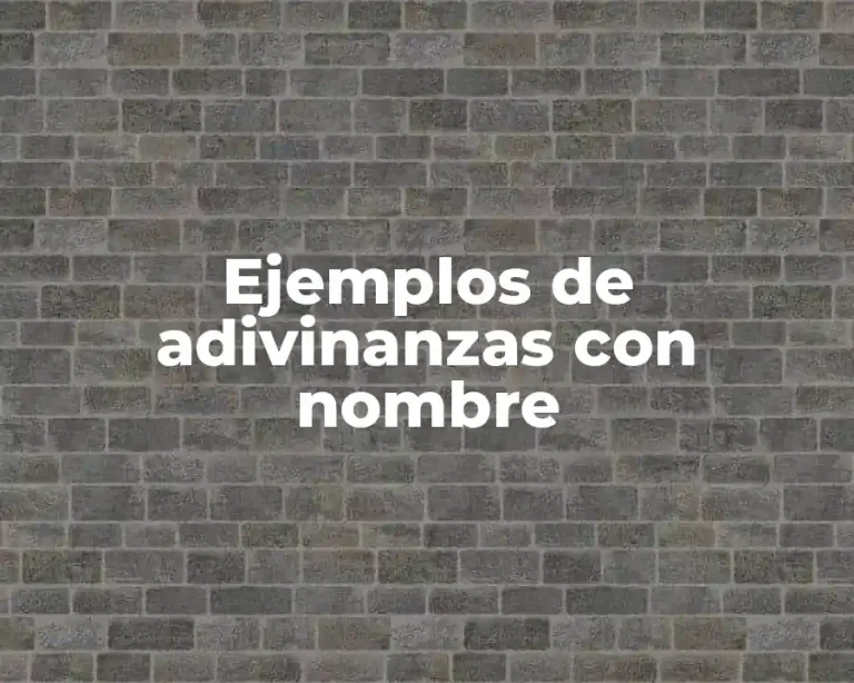Ejemplos de adivinanzas con nombre