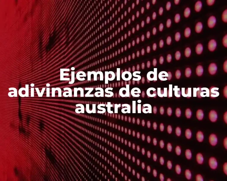 Ejemplos de adivinanzas de culturas australia