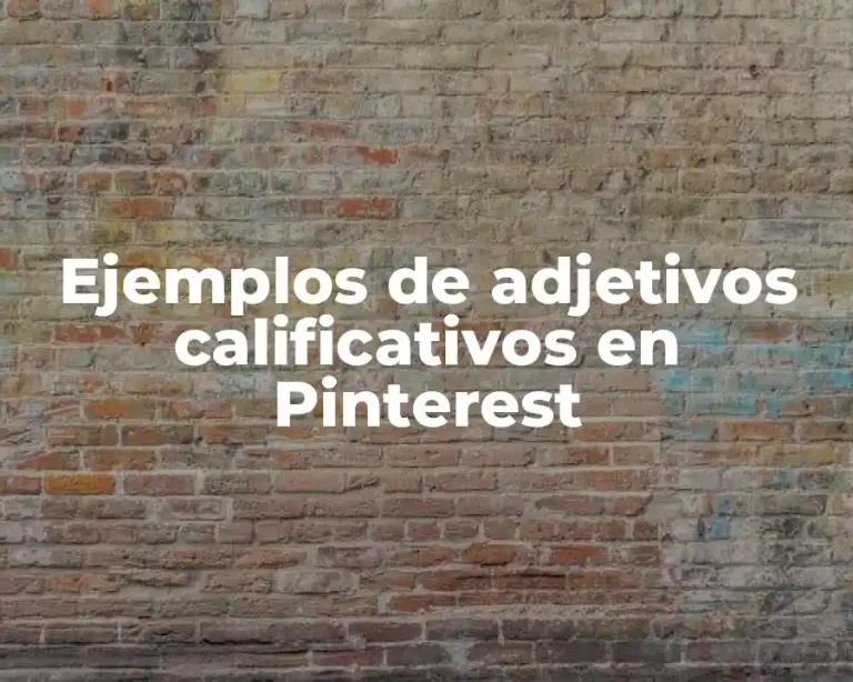 Ejemplos de adjetivos calificativos en Pinterest