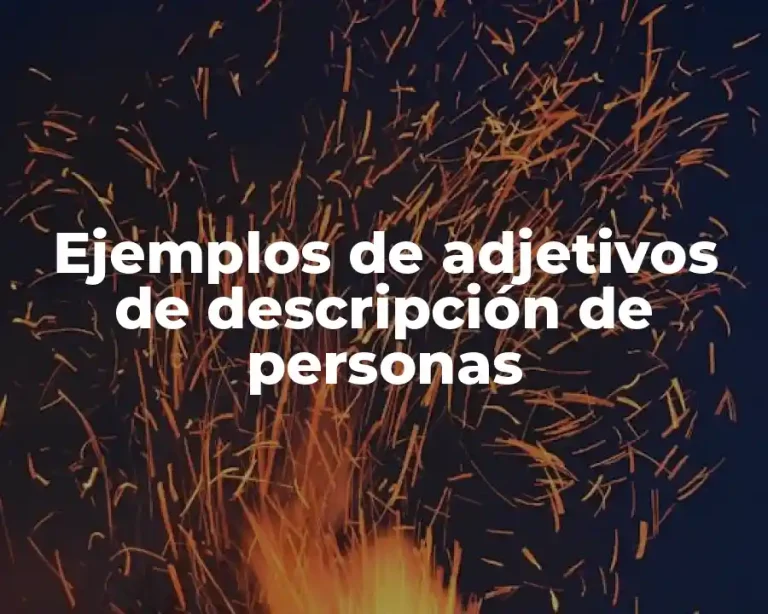Ejemplos de adjetivos de descripción de personas