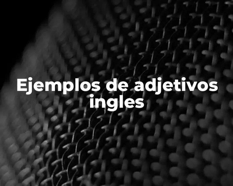 Ejemplos de adjetivos ingles