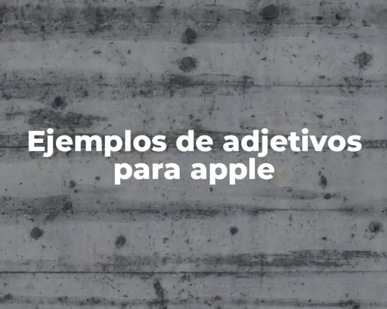 Ejemplos de adjetivos para apple