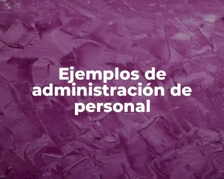 Ejemplos de administración de personal