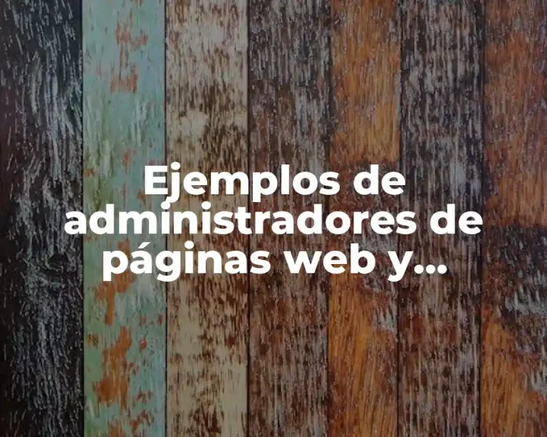 Ejemplos de administradores de páginas web y Significado