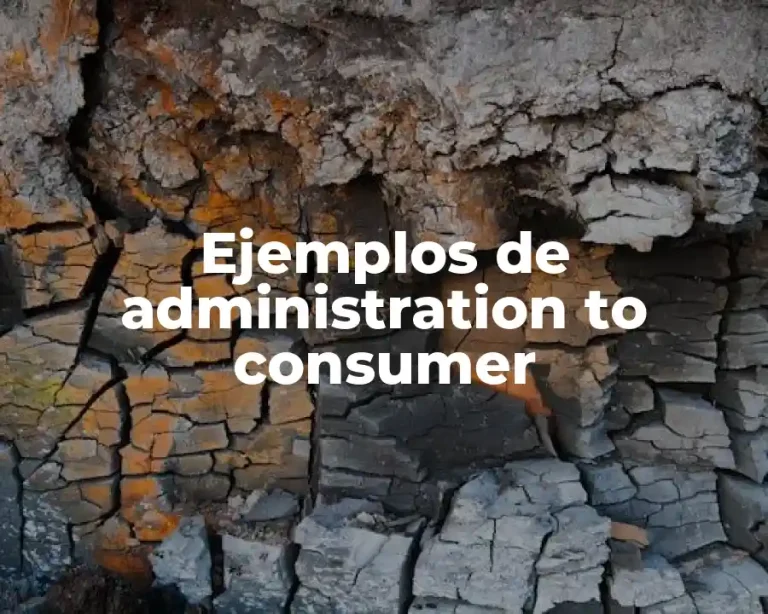 Ejemplos de administration to consumer