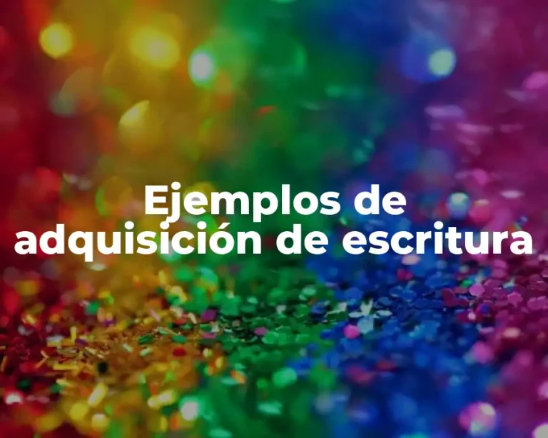 Ejemplos de adquisición de escritura