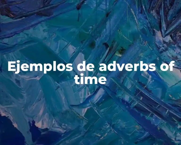 Ejemplos de adverbs of time