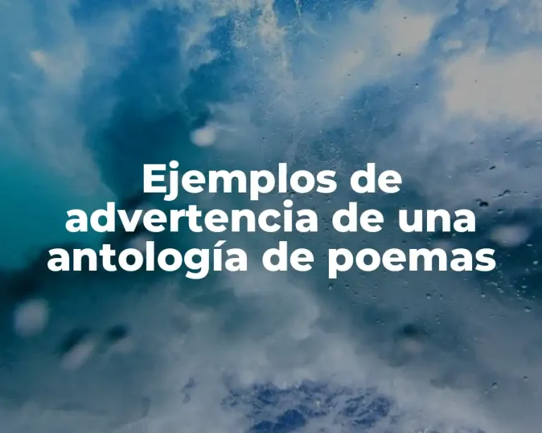 Ejemplos de advertencia de una antología de poemas