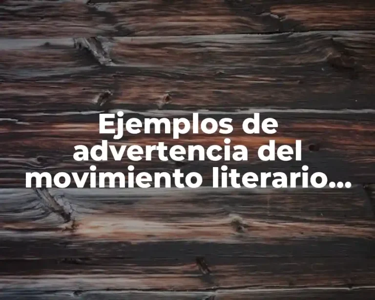 Ejemplos de advertencia del movimiento literario romanticista