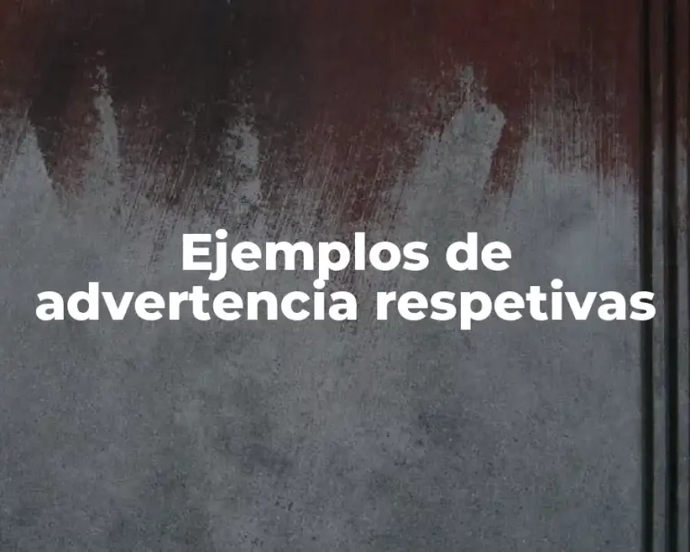 Ejemplos de advertencia respetivas