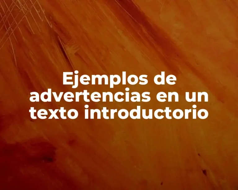 Ejemplos de advertencias en un texto introductorio