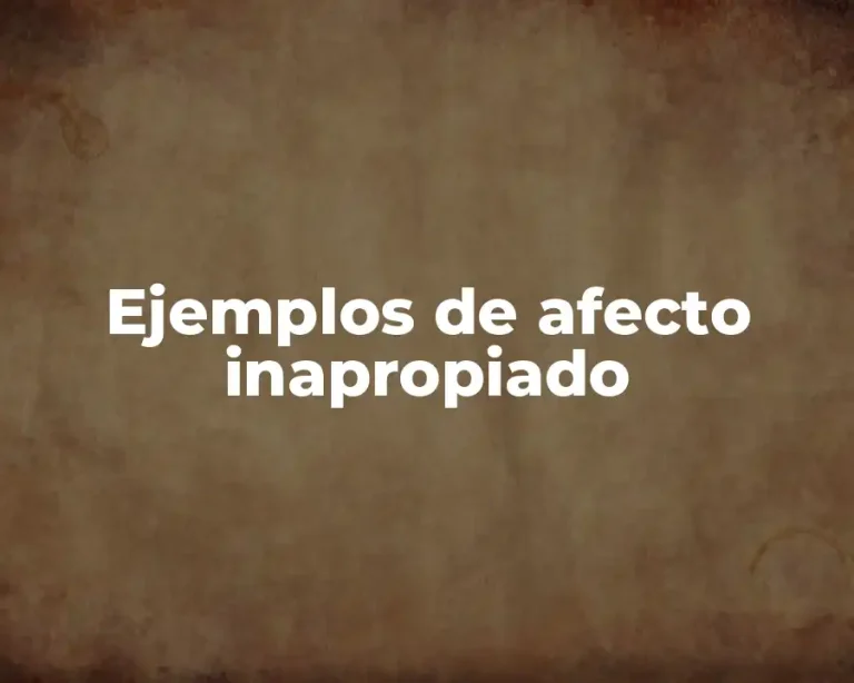Ejemplos de afecto inapropiado