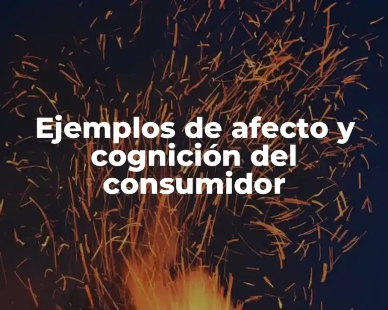 Ejemplos de afecto y cognición del consumidor