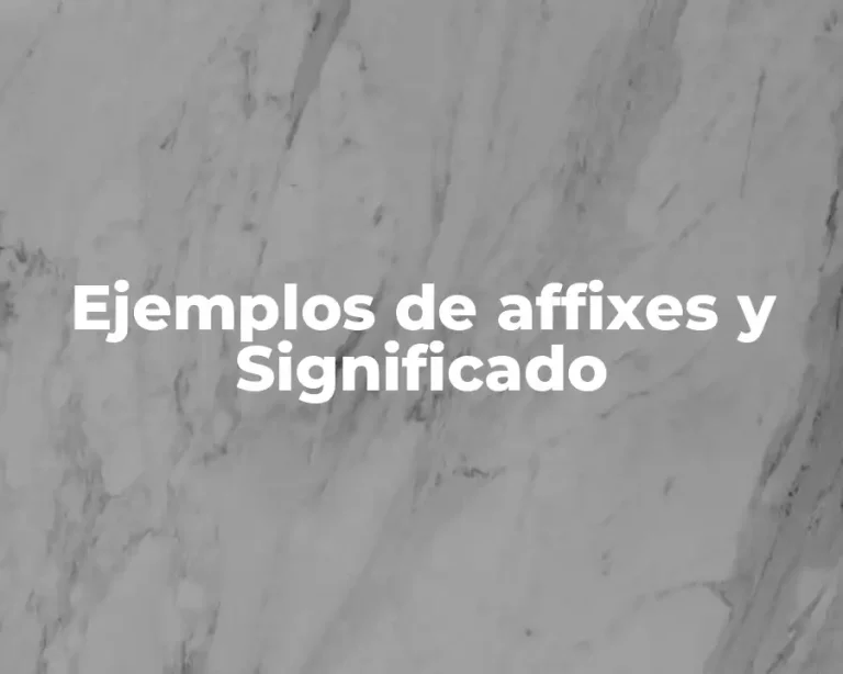 Ejemplos de affixes y Significado