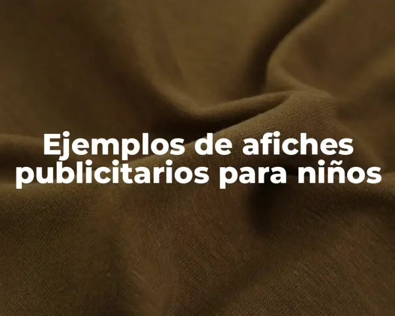 Ejemplos de afiches publicitarios para niños