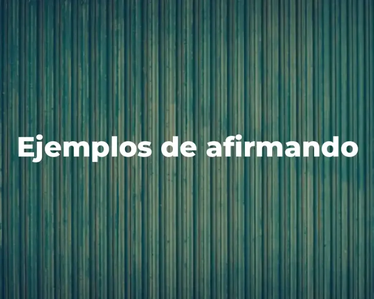 Ejemplos de afirmando