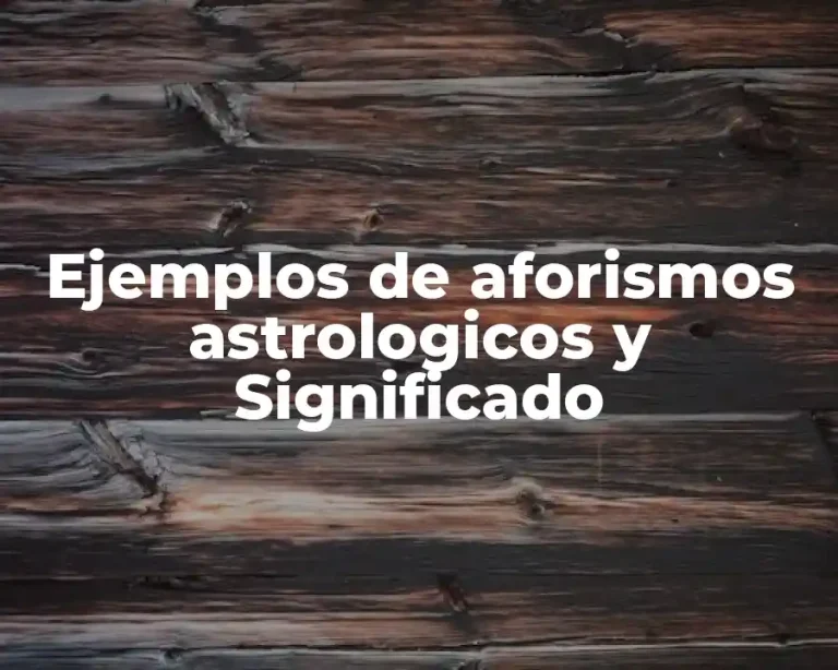 Ejemplos de aforismos astrologicos y Significado