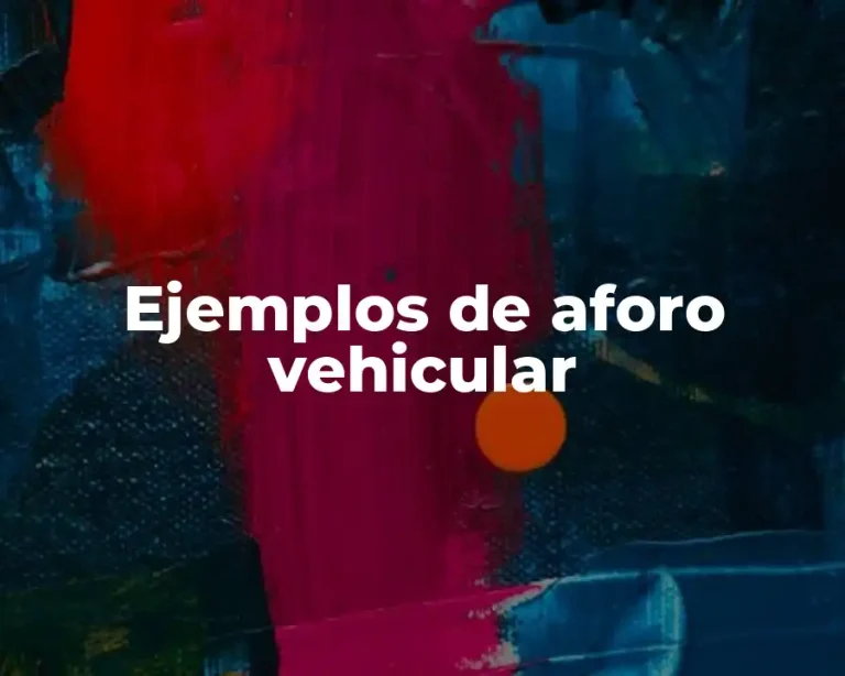Ejemplos de aforo vehicular