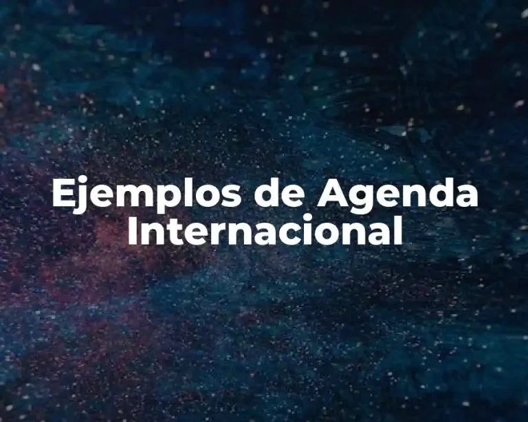 Ejemplos de Agenda Internacional