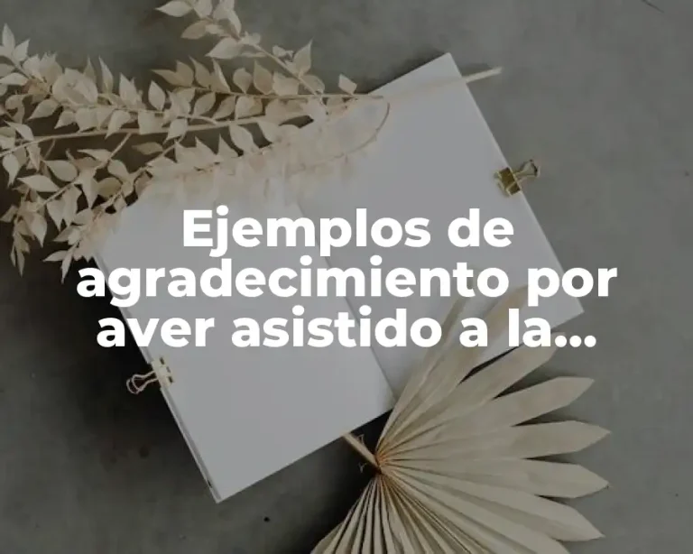 Ejemplos de agradecimiento por aver asistido a la capacitación