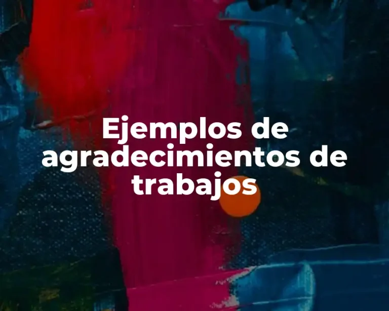 Ejemplos de agradecimientos de trabajos