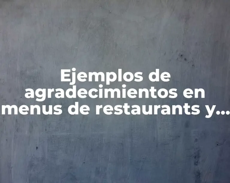 Ejemplos de agradecimientos en menus de restaurants y Significado