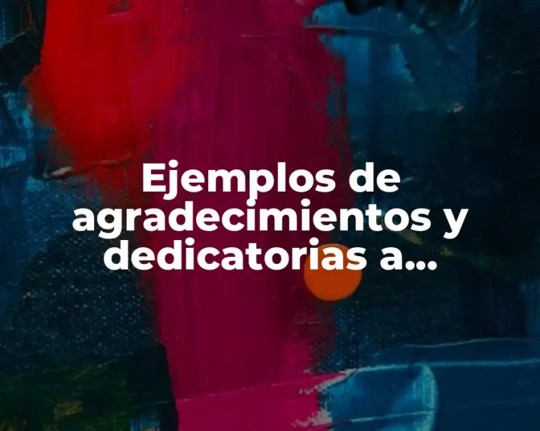 Ejemplos de agradecimientos y dedicatorias a profesores