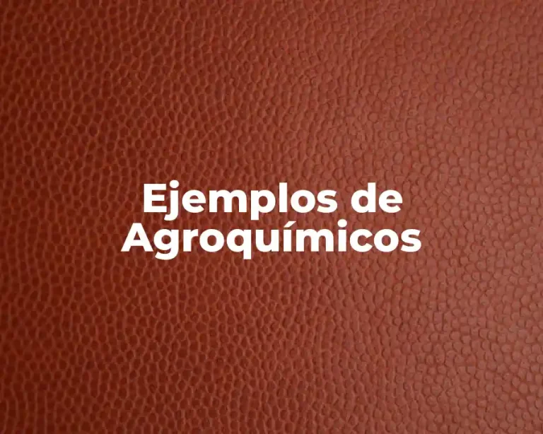 Ejemplos de Agroquímicos