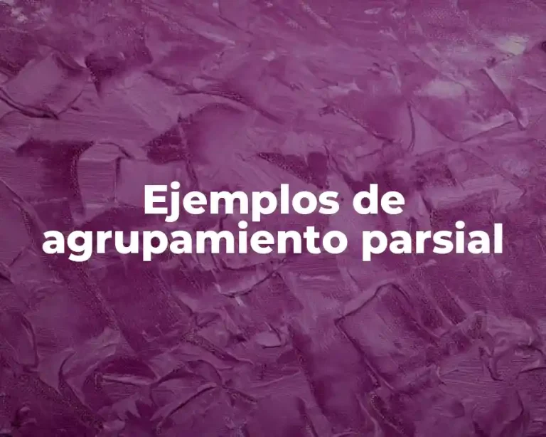 Ejemplos de agrupamiento parsial