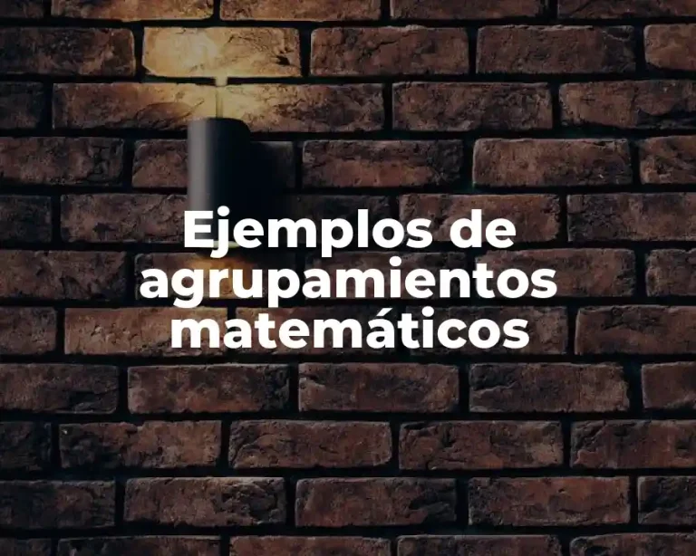 Ejemplos de agrupamientos matemáticos