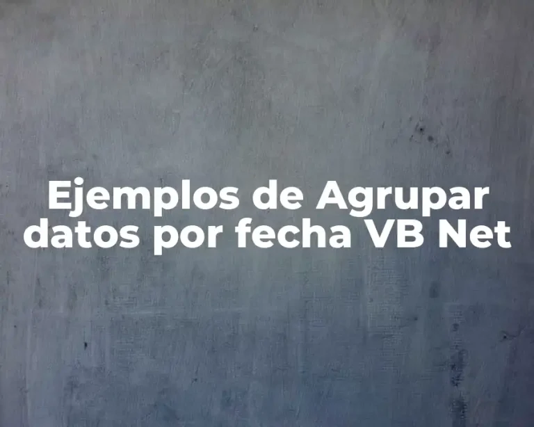 Ejemplos de Agrupar datos por fecha VB Net