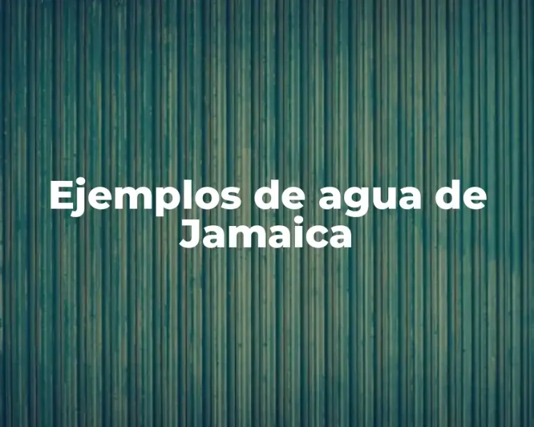 Ejemplos de agua de Jamaica