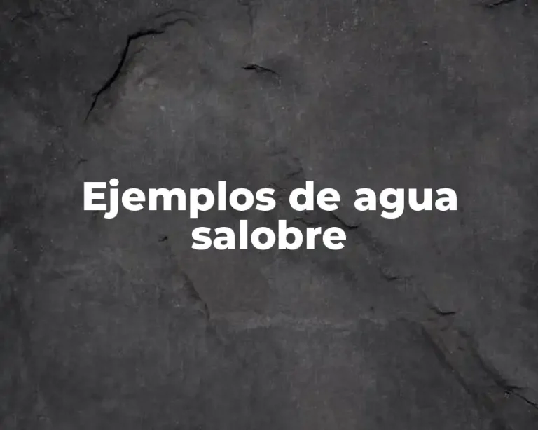 Ejemplos de agua salobre