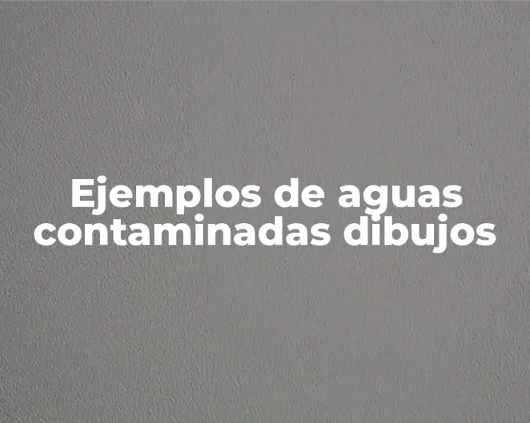 Ejemplos de aguas contaminadas dibujos
