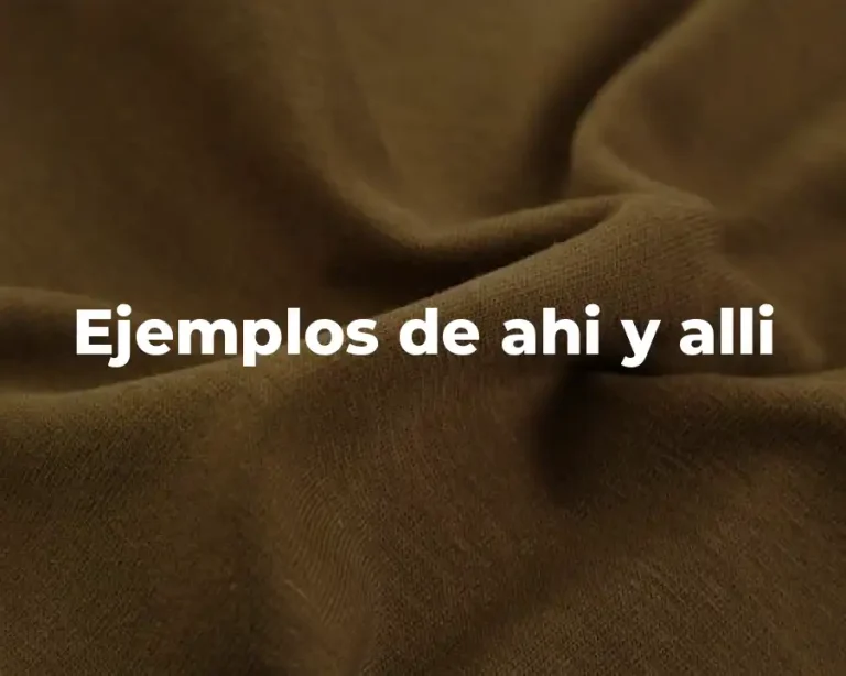 Ejemplos de ahi y alli