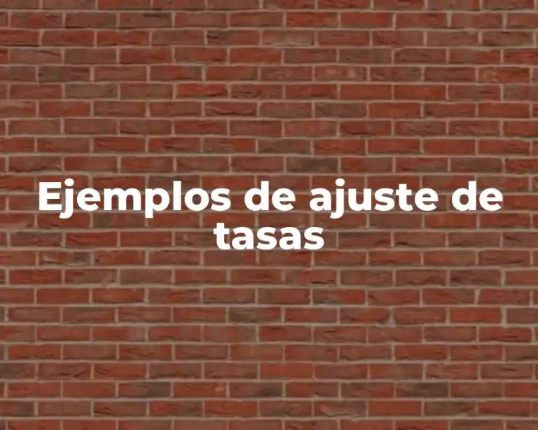 Ejemplos de ajuste de tasas