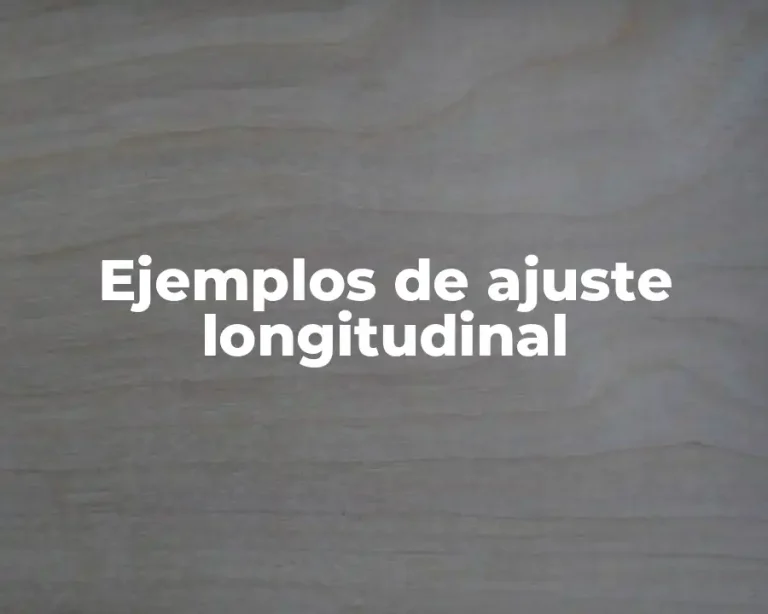 Ejemplos de ajuste longitudinal