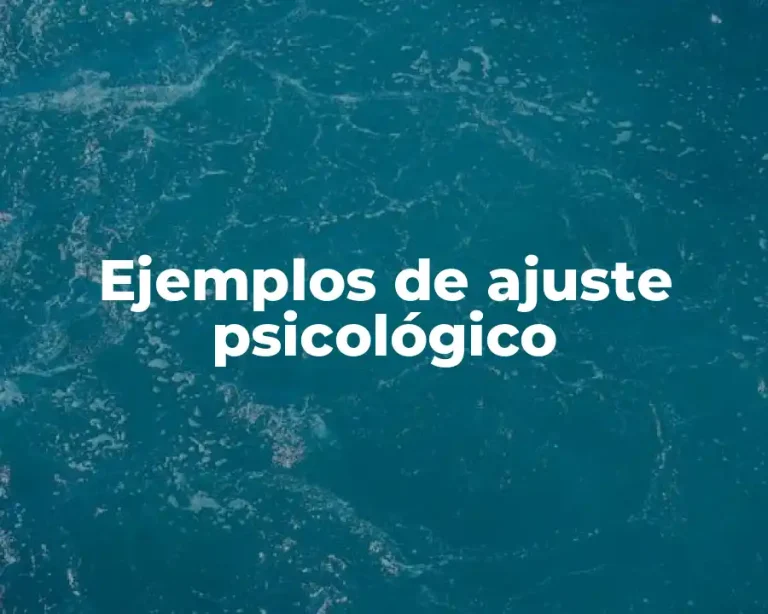 Ejemplos de ajuste psicológico