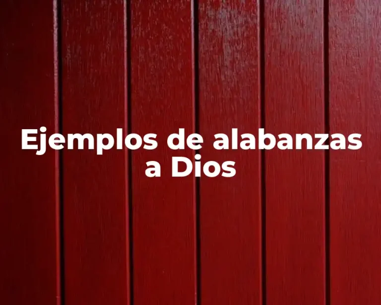 Ejemplos de alabanzas a Dios